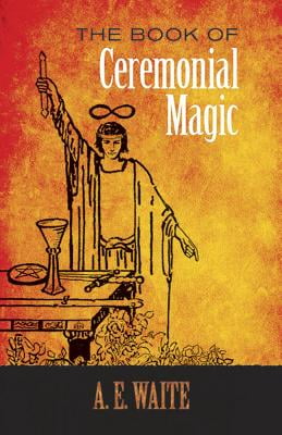 The Book Of Ceremonial Magic